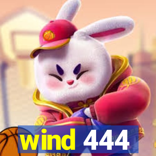 wind 444